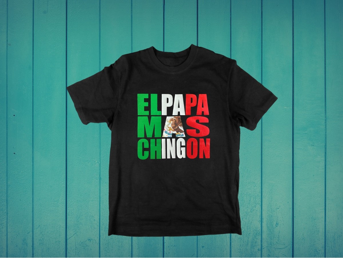 El Papa Mas Chingon Mexican Shirt